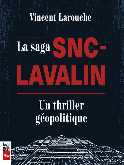 Title details for La Saga SNC-Lavalin by Vincent Larouche - Wait list